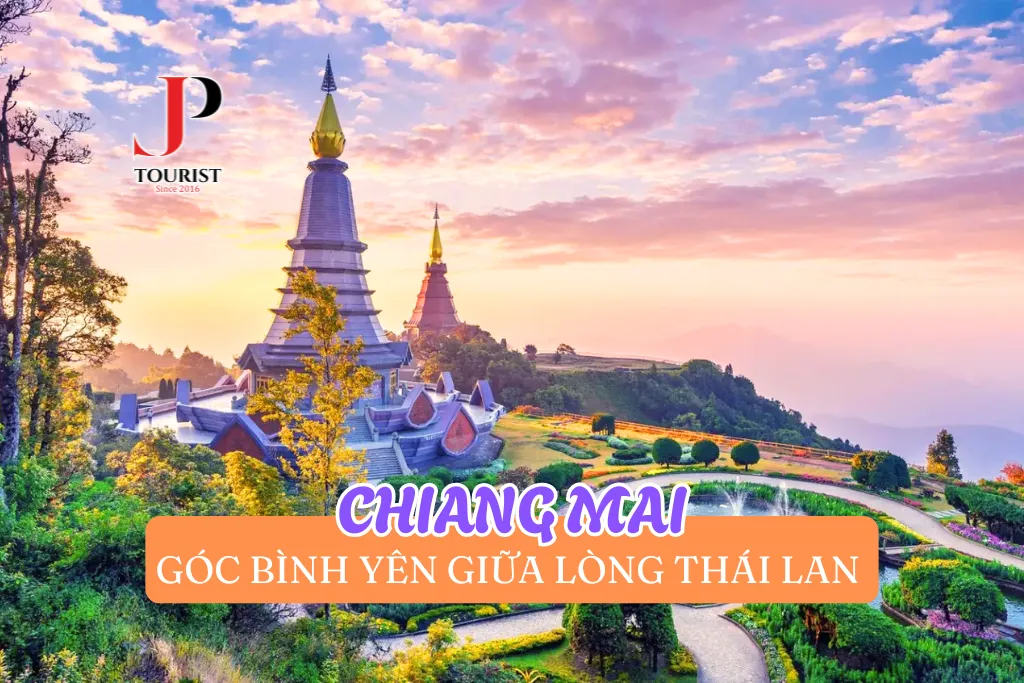 CHIANG MAI – GÓC BÌNH YÊN GIỮA LÒNG THÁI LAN