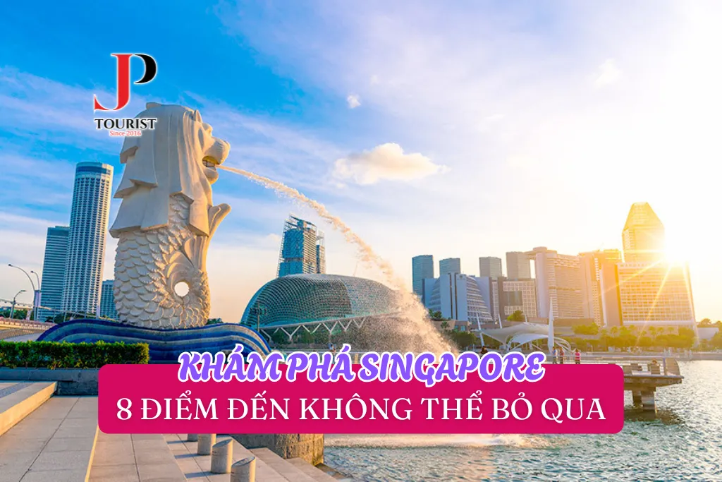 9 ĐIỂM NHẤT ĐỊNH PHẢI ĐẾN KHI ĐI DU LỊCH SINGAPORE