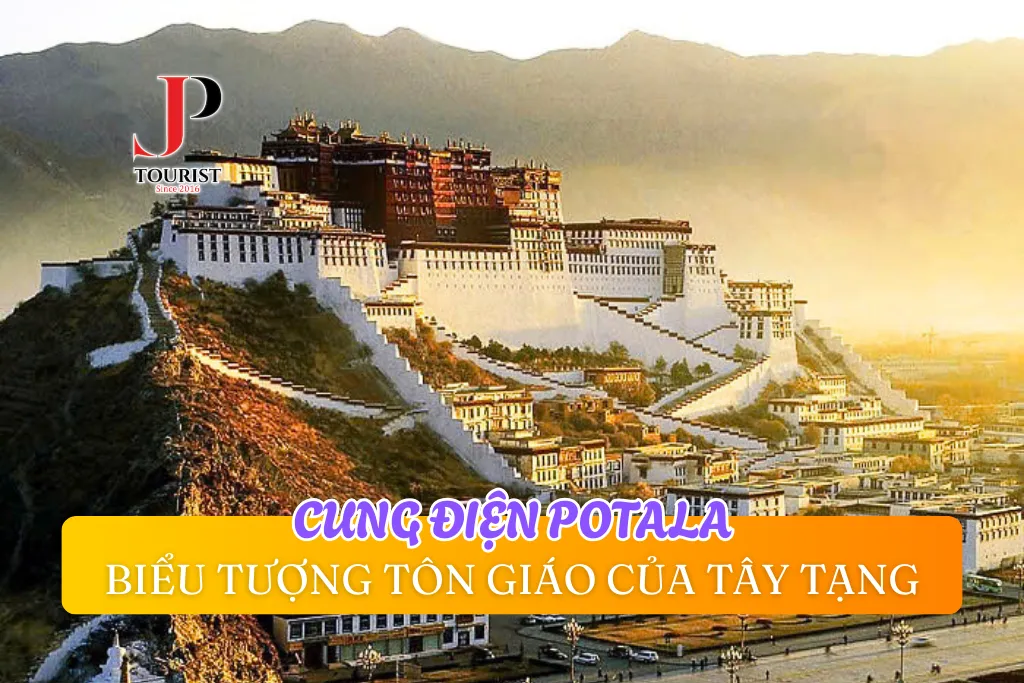 CUNG ĐIỆN POTALA - BIỂU TƯỢNG TÔN GIÁO CỦA TÂY TẠNG