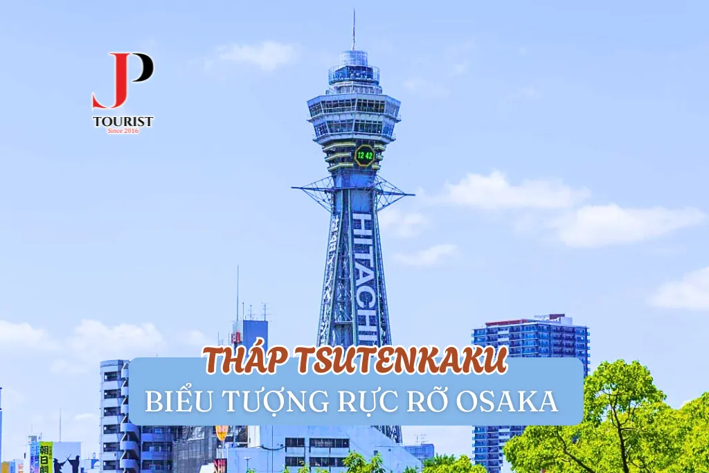 THÁP TSUTENKAKU - BIỂU TƯỢNG RỰC RỠ OSAKA