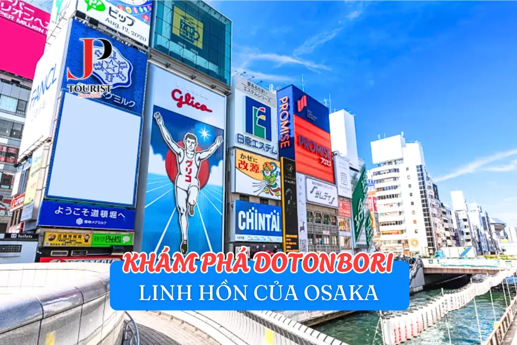 KHÁM PHÁ DOTONBORI – LINH HỒN RỰC RỠ CỦA OSAKA