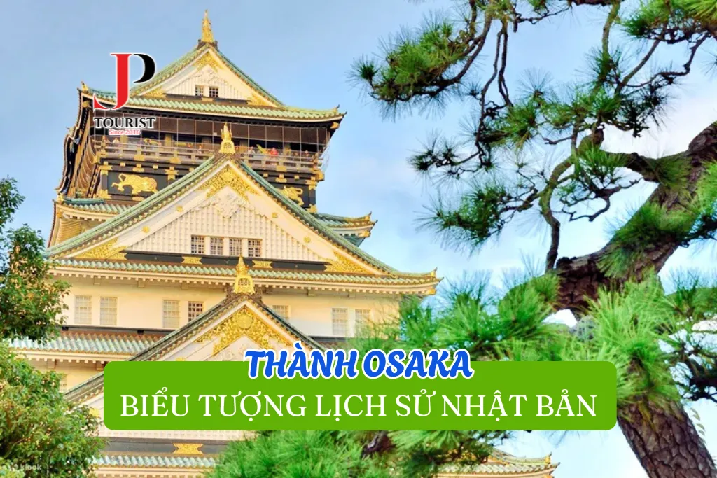 THÀNH OSAKA – BIỂU TƯỢNG LỊCH SỬ NHẬT BẢN