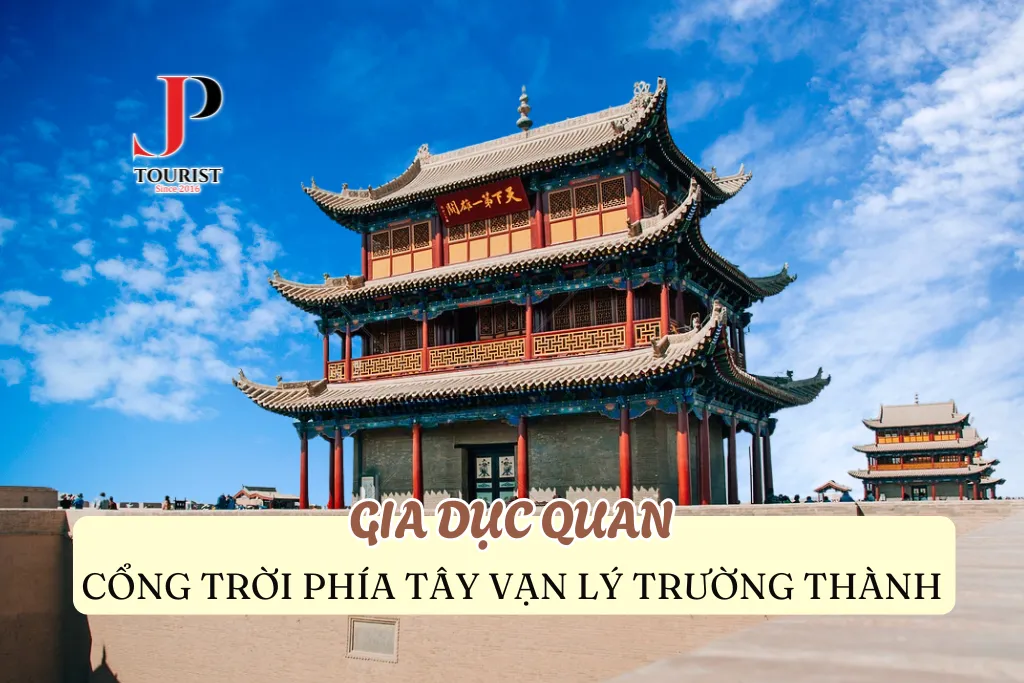 GIA DỤC QUAN – CỔNG TRỜI PHÍA TÂY VẠN LÝ TRƯỜNG THÀNH