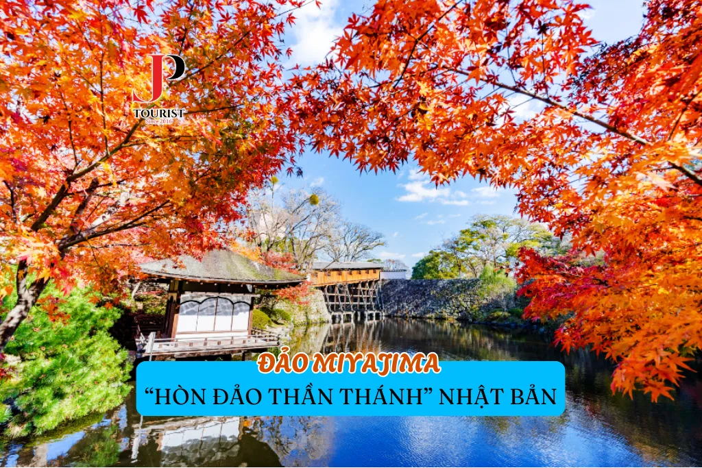ĐẢO MIYAJIMA – “HÒN ĐẢO THẦN THÁNH” NHẬT BẢN