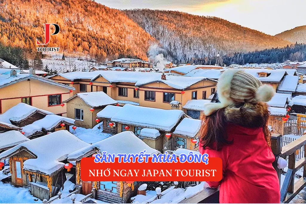 SĂN TUYẾT MÙA ĐÔNG NHỚ NGAY JAPAN TOURIST