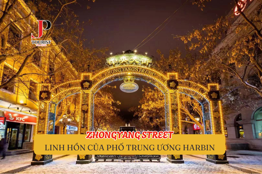ZHONGYANG STREET - LINH HỒN CỦA PHỐ TRUNG ƯƠNG HARBIN