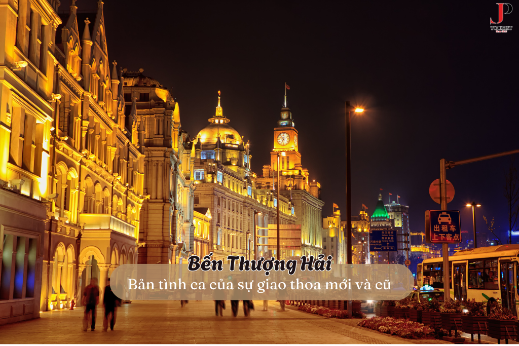 Bến Thượng Hải – Bản tình ca của sự giao thoa mới và cũ