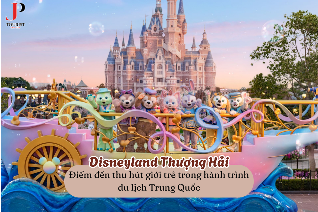Disneyland Thượng Hải – Điểm đến thu hút giới trẻ trong hành trình du lịch Trung Quốc
