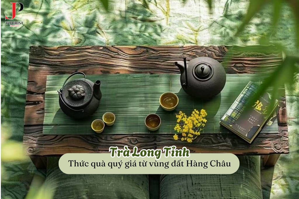Trà Long Tỉnh: Thức quà quý giá từ vùng đất Hàng Châu trong hành trình du lịch Trung Quốc
