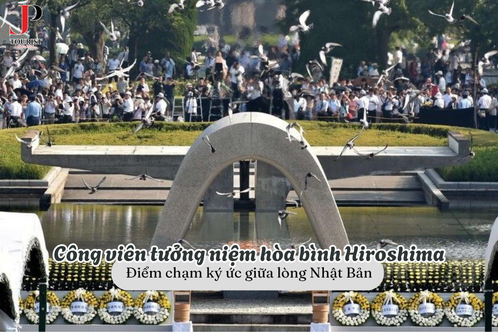 Hành trình tìm về lịch sử tại Công viên tưởng niệm hòa bình Hiroshima – Điểm chạm ký ức giữa lòng Nhật Bản