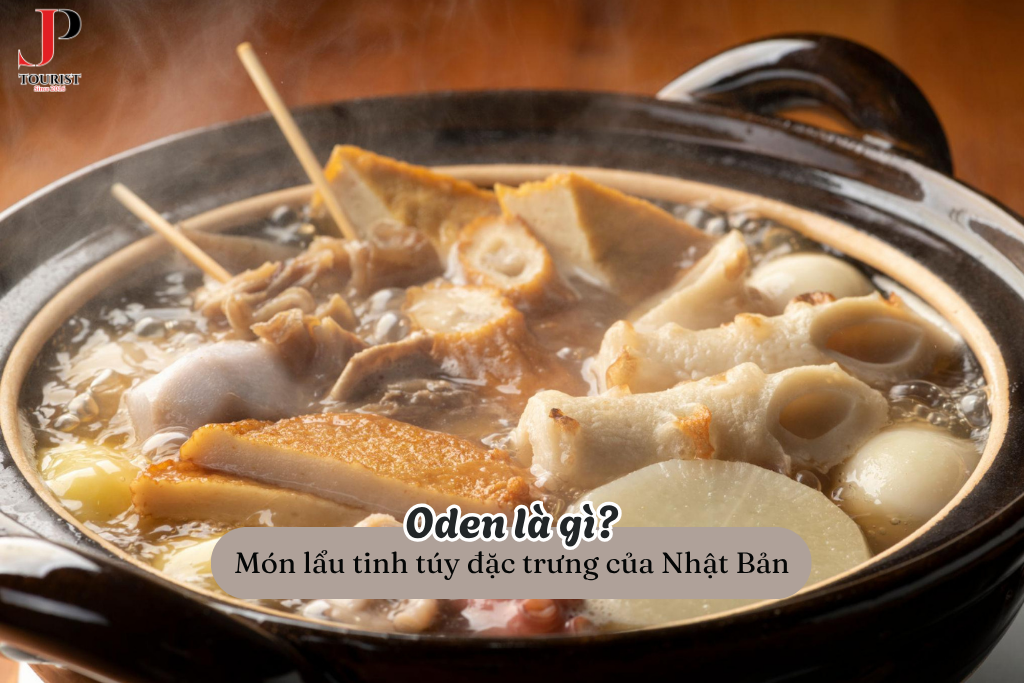 Oden là gì? Món lẩu tinh túy đặc trưng của Nhật Bản