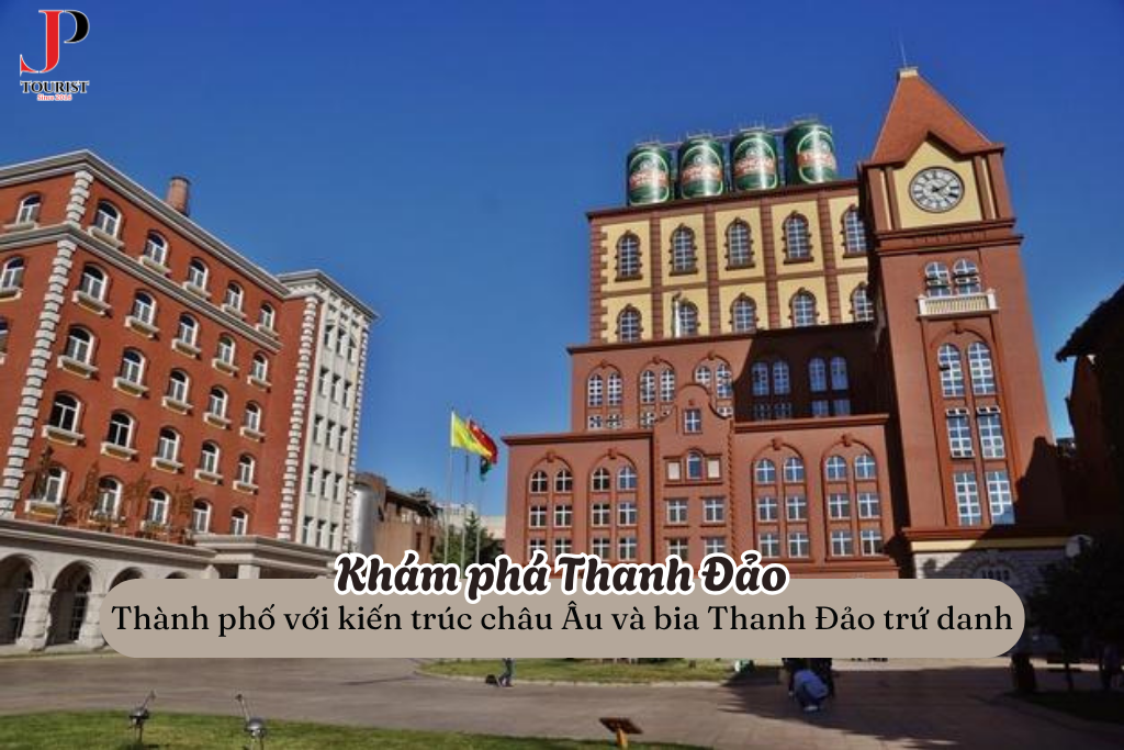 Khám phá Thanh Đảo – Thành phố biển đẹp nhất với kiến trúc châu Âu và bia Thanh Đảo trứ danh