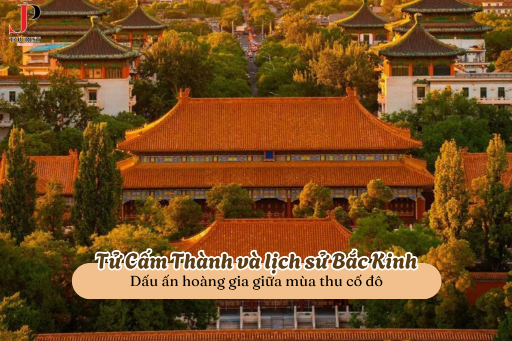 Tử Cấm Thành và lịch sử Bắc Kinh: Dấu ấn hoàng gia giữa mùa thu cố đô