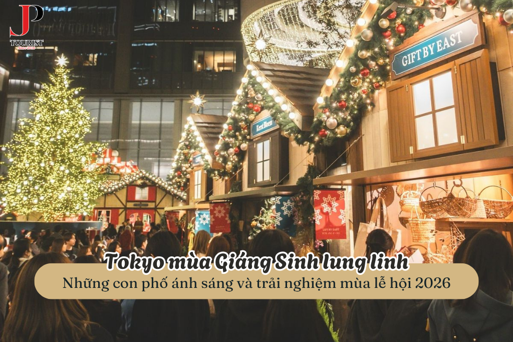 Tokyo mùa Giáng Sinh lung linh: Những con phố ánh sáng và trải nghiệm mùa lễ hội 2026